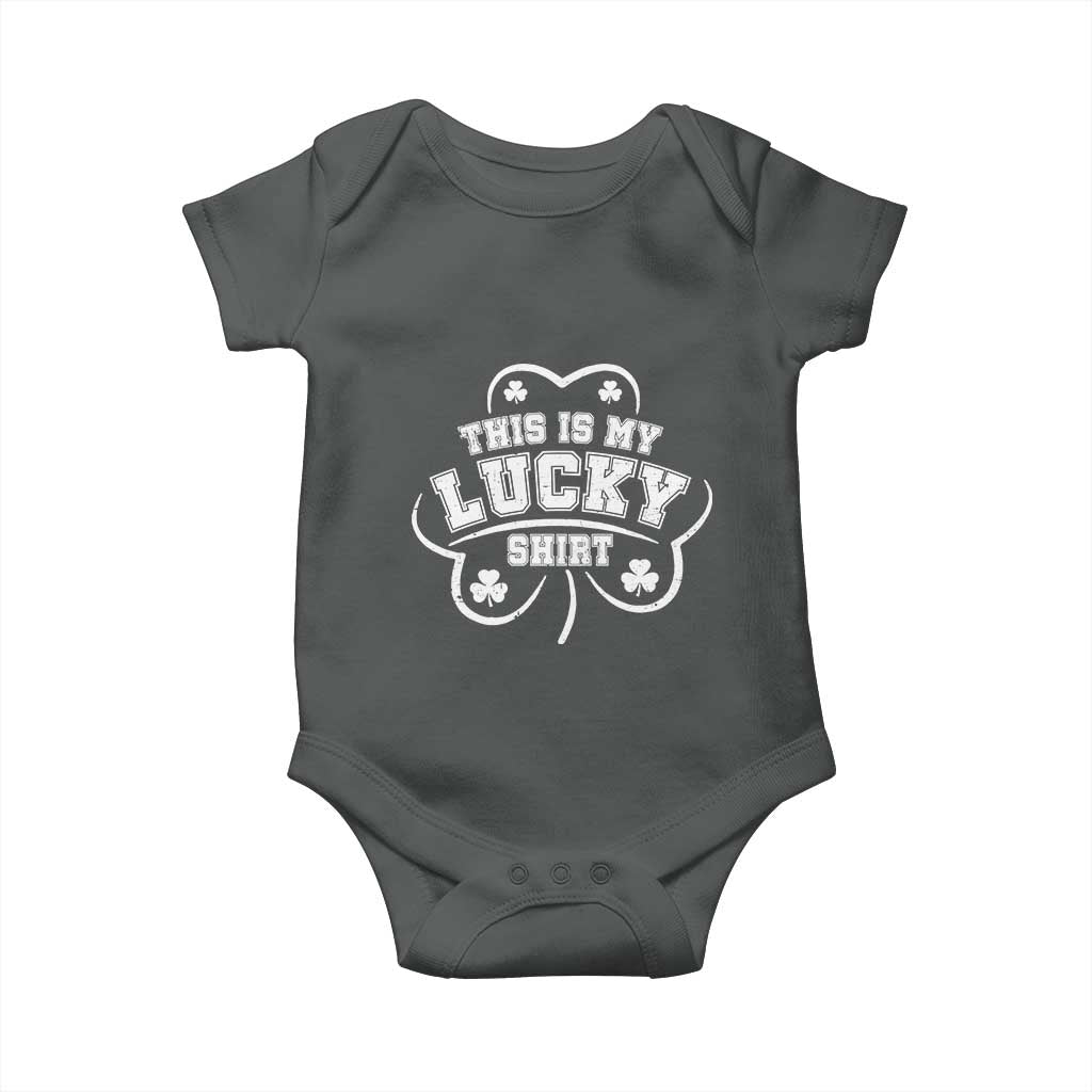 Funny This Is My Lucky Shirt St Patrick's Day Baby Onesie