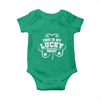 Funny This Is My Lucky Shirt St Patrick's Day Baby Onesie