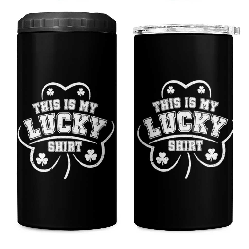 Funny This Is My Lucky Shirt St Patrick's Day 4 in 1 Can Cooler Tumbler