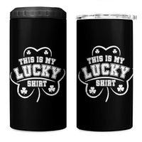 Funny This Is My Lucky Shirt St Patrick's Day 4 in 1 Can Cooler Tumbler