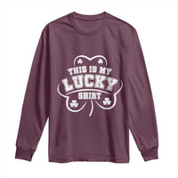 Funny This Is My Lucky Shirt St Patrick's Day Long Sleeve Shirt