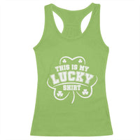 Funny This Is My Lucky Shirt St Patrick's Day Racerback Tank Top
