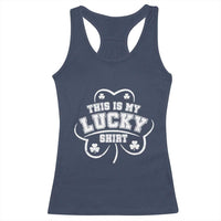 Funny This Is My Lucky Shirt St Patrick's Day Racerback Tank Top