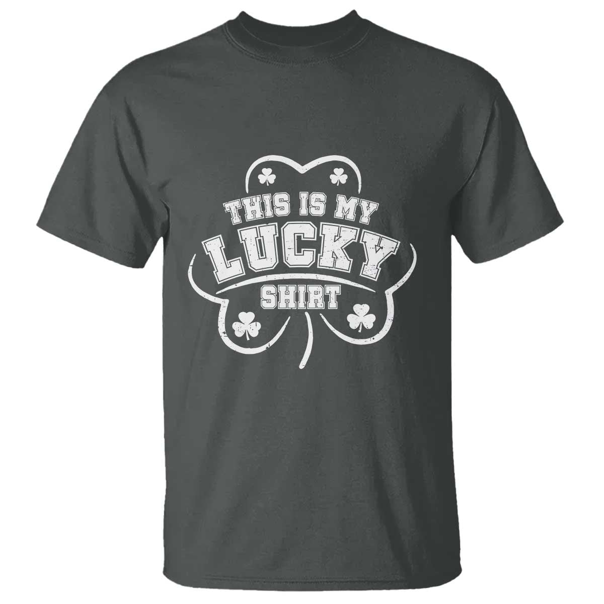 Funny This Is My Lucky Shirt St Patrick's Day T Shirt
