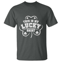 Funny This Is My Lucky Shirt St Patrick's Day T Shirt