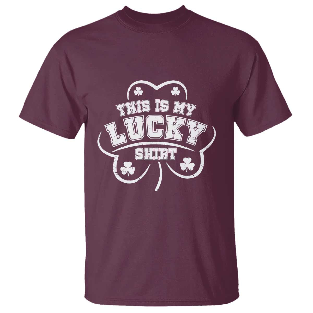 Funny This Is My Lucky Shirt St Patrick's Day T Shirt
