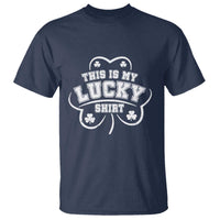 Funny This Is My Lucky Shirt St Patrick's Day T Shirt