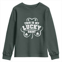 Funny This Is My Lucky Shirt St Patrick's Day Youth Sweatshirt