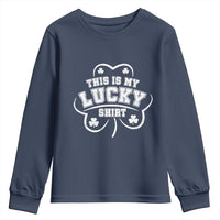 Funny This Is My Lucky Shirt St Patrick's Day Youth Sweatshirt