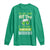 Funny You Can't Drink All Day If You Don't Start In The Morning Long Sleeve Shirt St Patrick's Day Beer