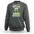 Funny You Can't Drink All Day If You Don't Start In The Morning Sweatshirt St Patrick's Day Beer