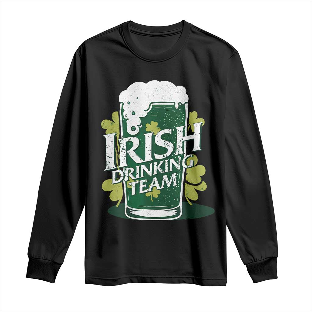 Funny St Patrick's Day Irish Beer Drinking Long Sleeve Shirt Irish Drinking Team Green Beer Shamrock