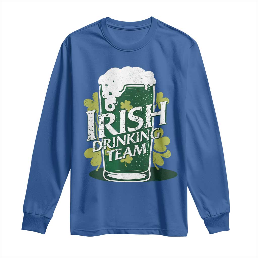 Funny St Patrick's Day Irish Beer Drinking Long Sleeve Shirt Irish Drinking Team Green Beer Shamrock