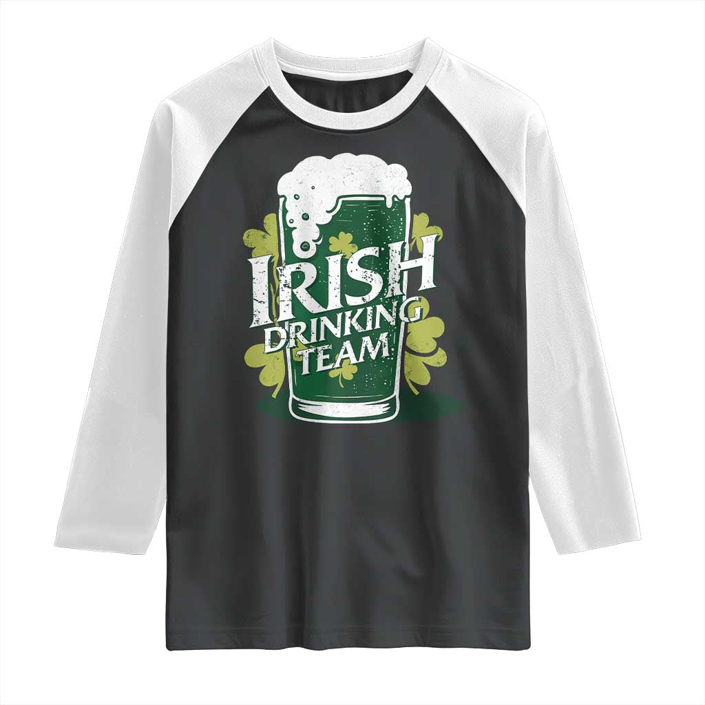 Funny St Patrick's Day Irish Beer Drinking Raglan Shirt Irish Drinking Team Green Beer Shamrock