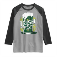 Funny St Patrick's Day Irish Beer Drinking Raglan Shirt Irish Drinking Team Green Beer Shamrock
