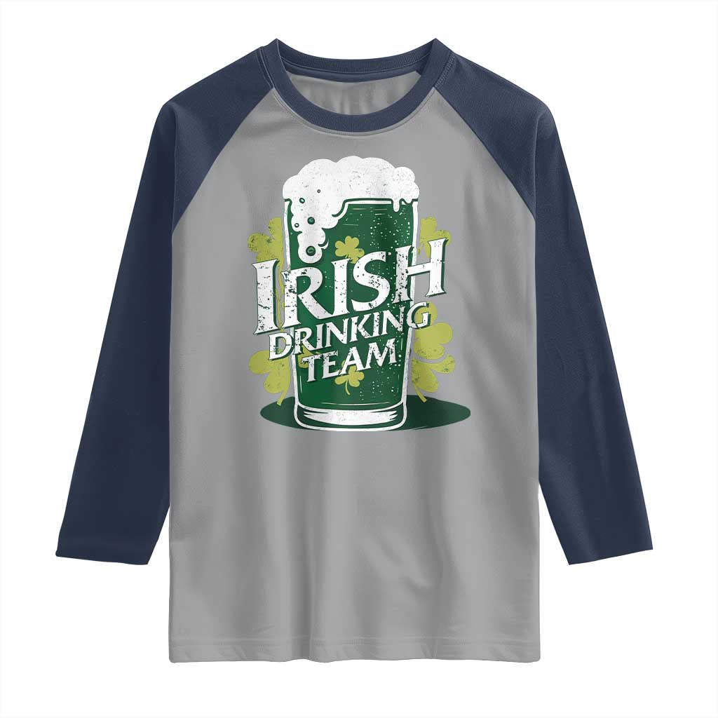 Funny St Patrick's Day Irish Beer Drinking Raglan Shirt Irish Drinking Team Green Beer Shamrock