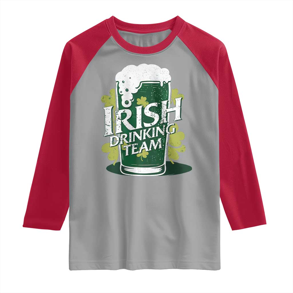 Funny St Patrick's Day Irish Beer Drinking Raglan Shirt Irish Drinking Team Green Beer Shamrock