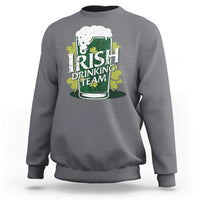 Funny St Patrick's Day Irish Beer Drinking Sweatshirt Irish Drinking Team Green Beer Shamrock
