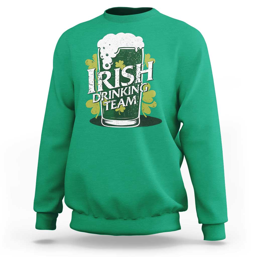 Funny St Patrick's Day Irish Beer Drinking Sweatshirt Irish Drinking Team Green Beer Shamrock
