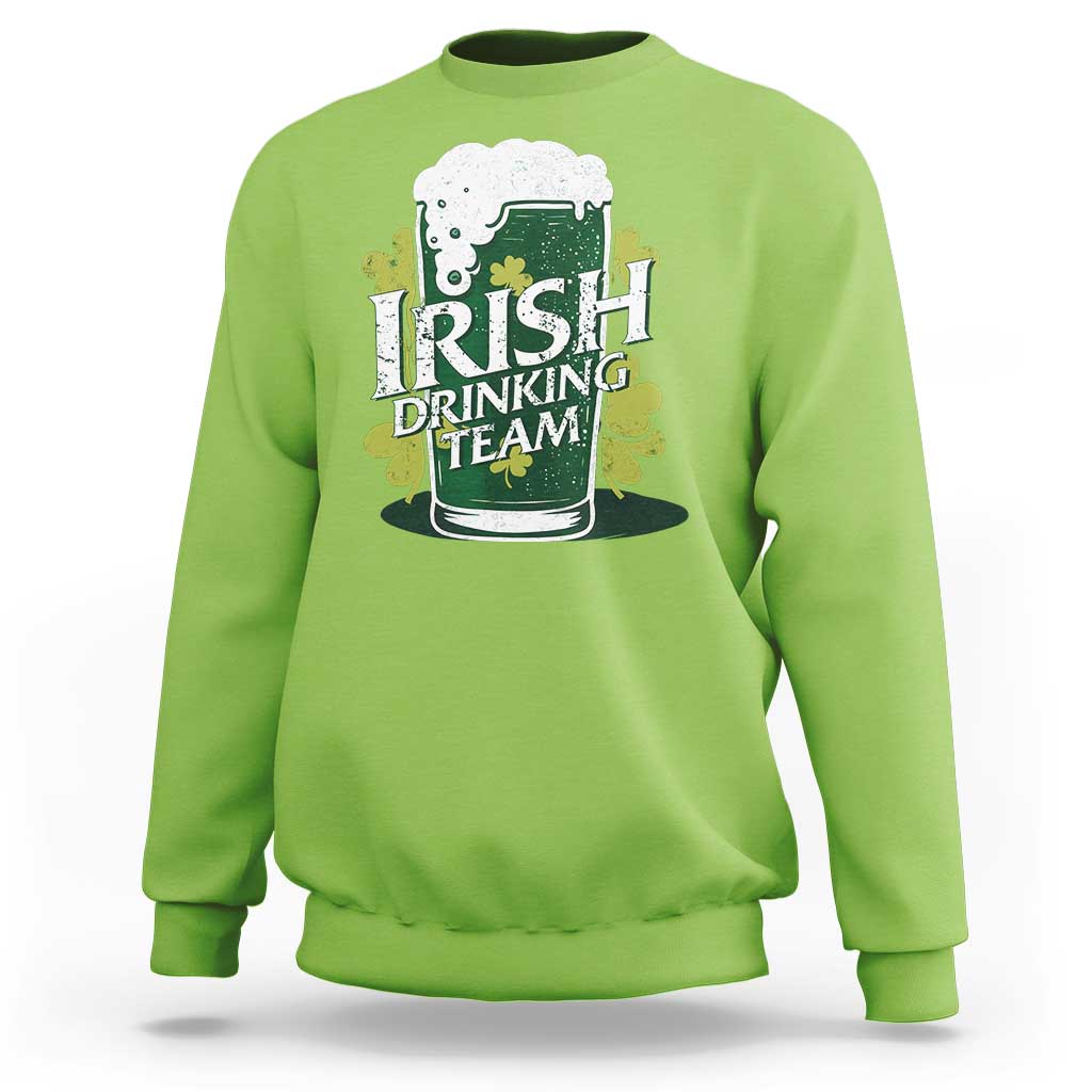 Funny St Patrick's Day Irish Beer Drinking Sweatshirt Irish Drinking Team Green Beer Shamrock