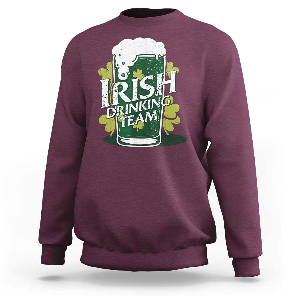 Funny St Patrick's Day Irish Beer Drinking Sweatshirt Irish Drinking Team Green Beer Shamrock
