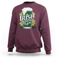 Funny St Patrick's Day Irish Beer Drinking Sweatshirt Irish Drinking Team Green Beer Shamrock
