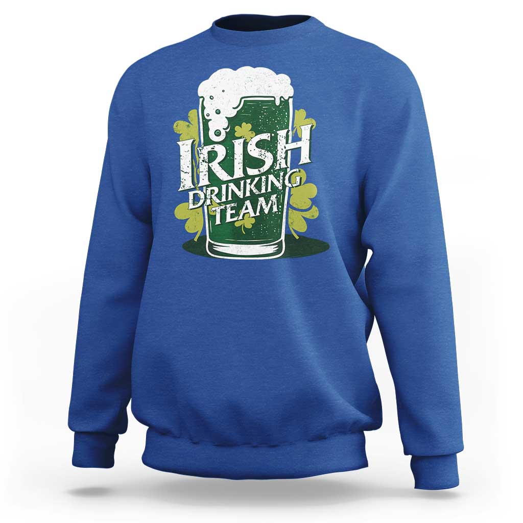 Funny St Patrick's Day Irish Beer Drinking Sweatshirt Irish Drinking Team Green Beer Shamrock