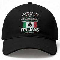 Funny St Patrick's Day Italian Baseball Cap Everyone Is A Little Irish On St Patrick's Day