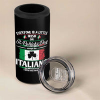 Funny St Patrick's Day Italian 4 in 1 Can Cooler Tumbler Everyone Is A Little Irish On St Patrick's Day