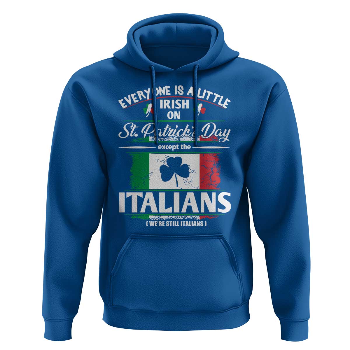 Funny St Patrick's Day Italian Hoodie Everyone Is A Little Irish On St Patrick's Day