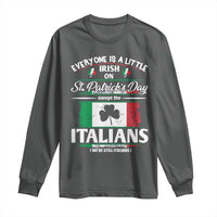 Funny St Patrick's Day Italian Long Sleeve Shirt Everyone Is A Little Irish On St Patrick's Day