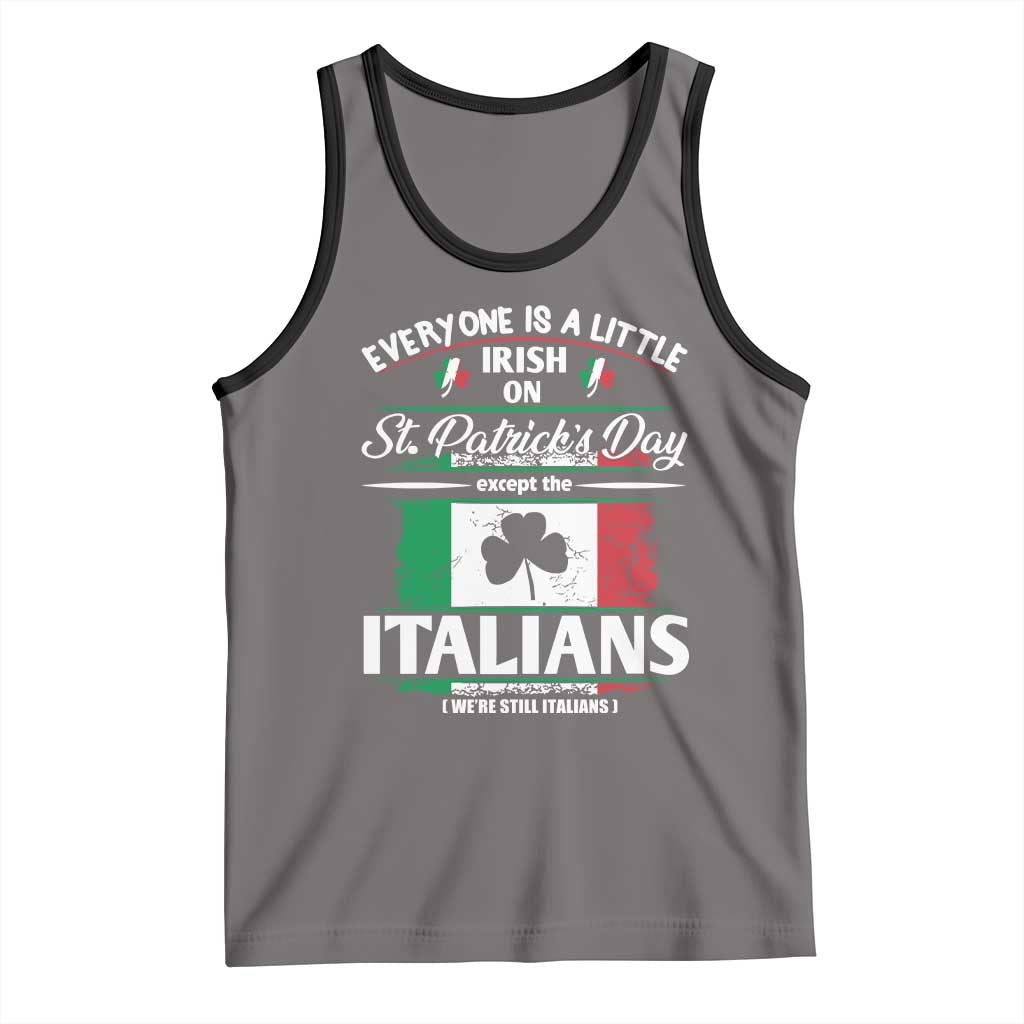 Funny St Patrick's Day Italian Tank Top Everyone Is A Little Irish On St Patrick's Day