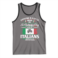 Funny St Patrick's Day Italian Tank Top Everyone Is A Little Irish On St Patrick's Day