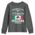Funny St Patrick's Day Italian Youth Sweatshirt Everyone Is A Little Irish On St Patrick's Day