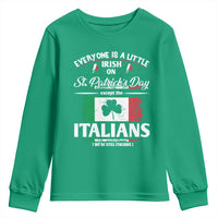 Funny St Patrick's Day Italian Youth Sweatshirt Everyone Is A Little Irish On St Patrick's Day
