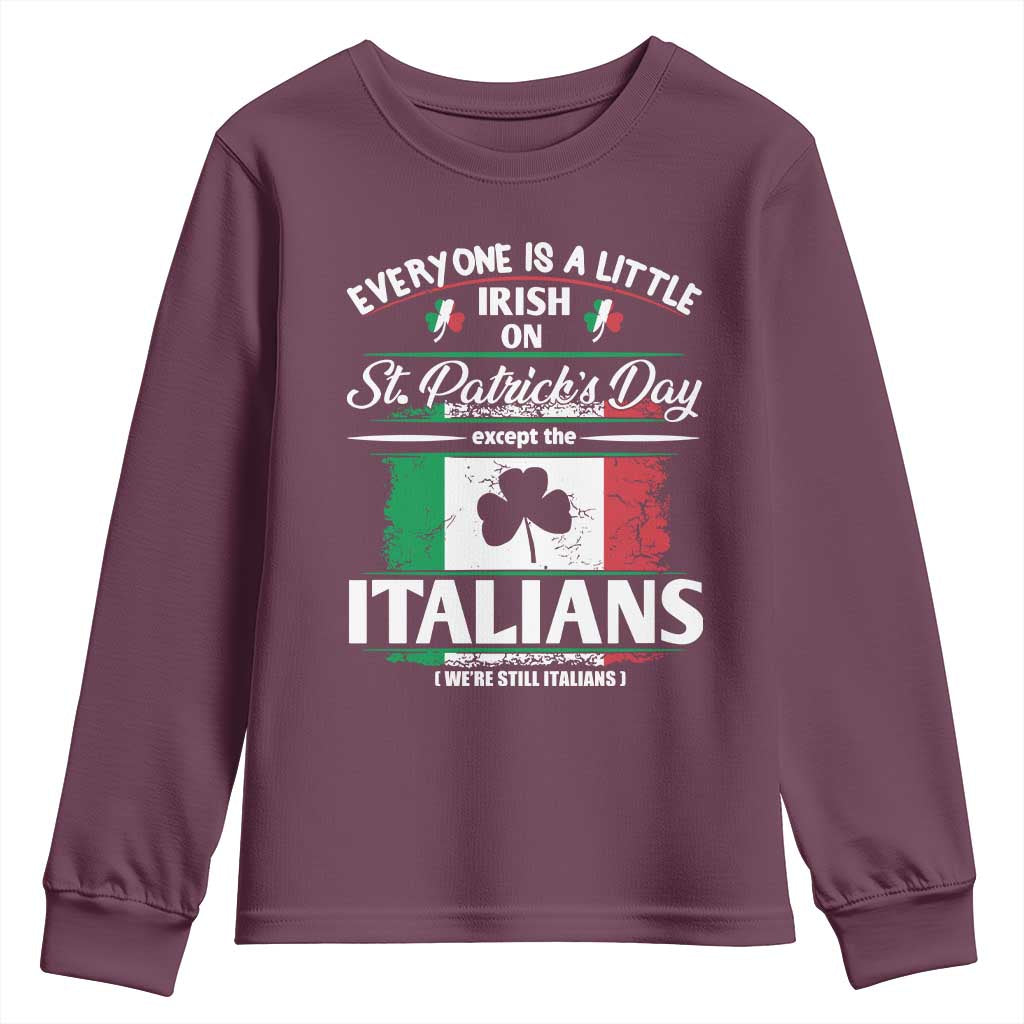 Funny St Patrick's Day Italian Youth Sweatshirt Everyone Is A Little Irish On St Patrick's Day