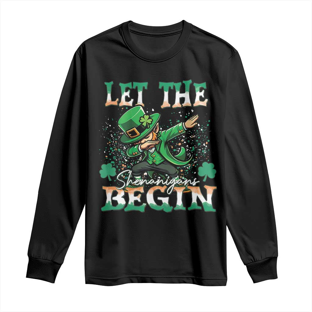 Funny Let The Shenanigans Begin Long Sleeve Shirt Dabbing Leprechaun St Patrick's Day