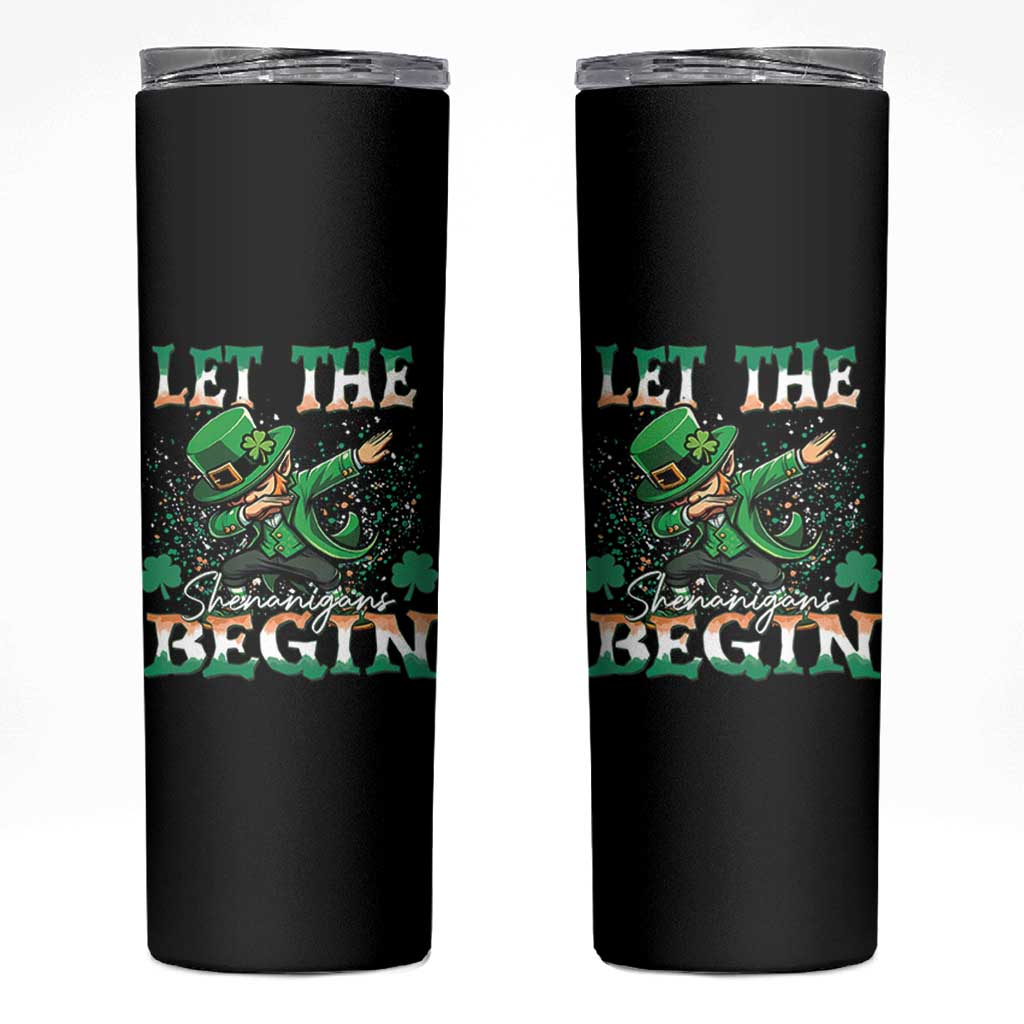 Funny Let The Shenanigans Begin Skinny Tumbler Dabbing Leprechaun St Patrick's Day