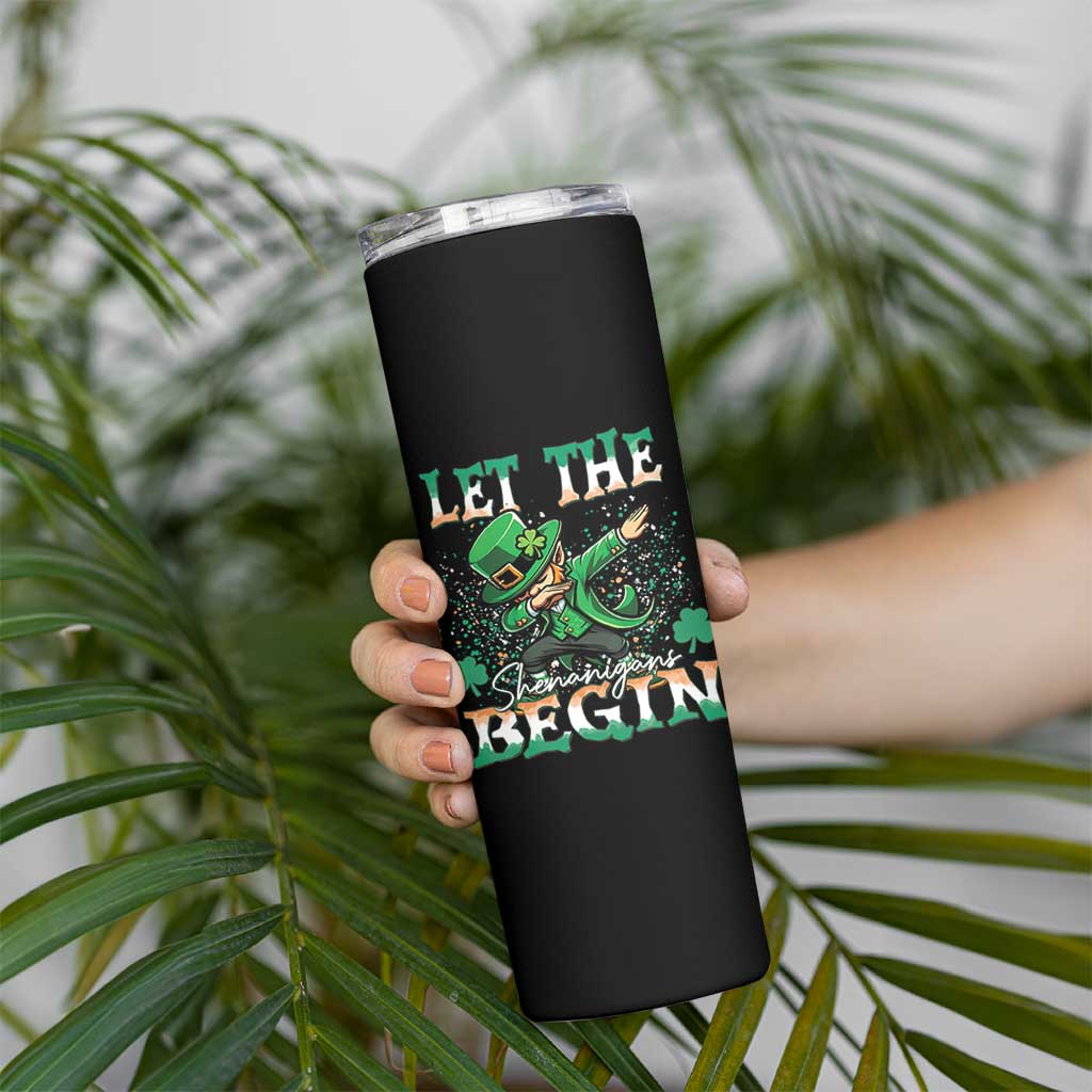 Funny Let The Shenanigans Begin Skinny Tumbler Dabbing Leprechaun St Patrick's Day