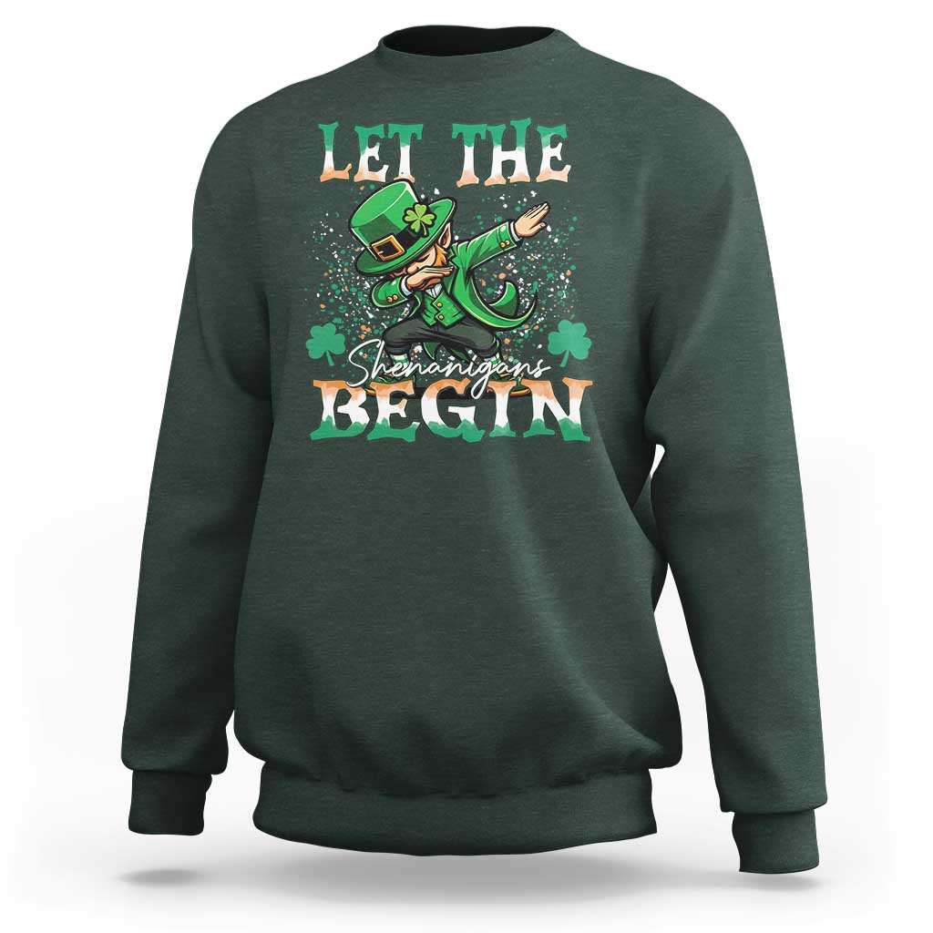 Funny Let The Shenanigans Begin Sweatshirt Dabbing Leprechaun St Patrick's Day