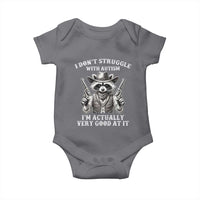 Funny Autism Awareness Cowboy Raccoon Baby Onesie I Don't Struggle With Autism I'm Actually Very Good At It