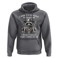 Funny Autism Awareness Cowboy Raccoon Hoodie I Don't Struggle With Autism I'm Actually Very Good At It