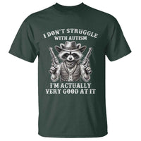 Funny Autism Awareness Cowboy Raccoon T Shirt I Don't Struggle With Autism I'm Actually Very Good At It