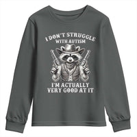 Funny Autism Awareness Cowboy Raccoon Youth Sweatshirt I Don't Struggle With Autism I'm Actually Very Good At It