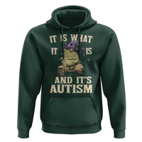 Funny It Is What It Is And It's Autism Hoodie Meme Autism Awareness Frog