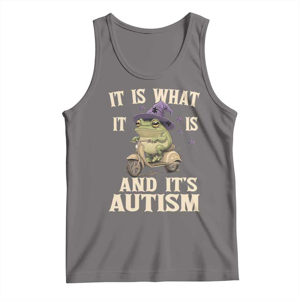 Funny It Is What It Is And It's Autism Tank Top Meme Autism Awareness Frog