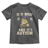 Funny It Is What It Is And It's Autism Toddler T Shirt Meme Autism Awareness Frog