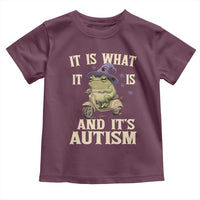 Funny It Is What It Is And It's Autism Toddler T Shirt Meme Autism Awareness Frog