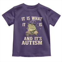 Funny It Is What It Is And It's Autism Toddler T Shirt Meme Autism Awareness Frog