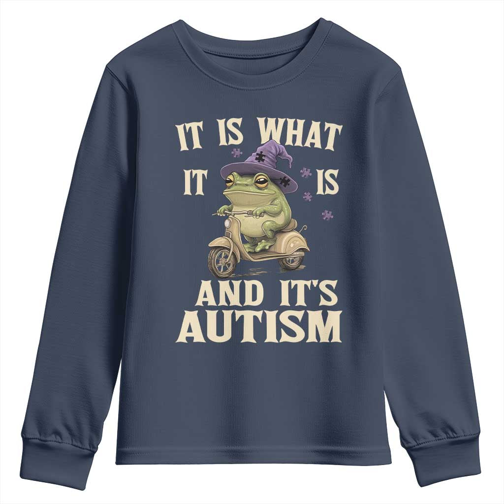Funny It Is What It Is And It's Autism Youth Sweatshirt Meme Autism Awareness Frog